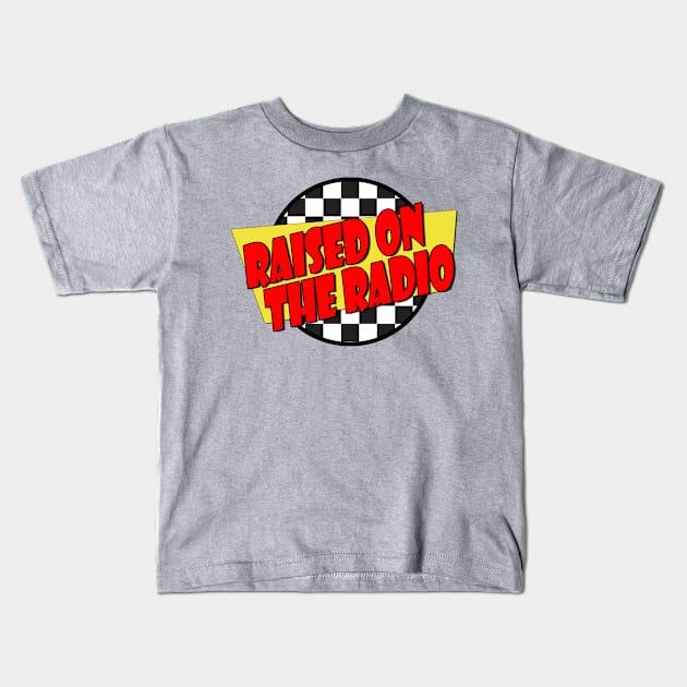 The Ravyns RAISED ON THE RADIO - Fast Times Style Logo Kids T-Shirt by RetroZest